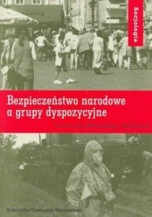 Okładka książki Bezpieczeństwo narodowe a grupy dyspozycyjne Jan Maciejewski