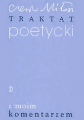 Okładka książki Traktat poetycki z moim komentarzem Czesław Miłosz