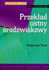 Okładka książki Przekład ustny środowiskowy Małgorzata Tryuk