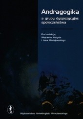 Okładka książki Andragogika a grupy dyspozycyjne społeczeństwa Wojciech Horyń, Jan Maciejewski
