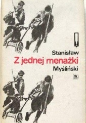 Okładka książki Z jednej menażki Stanisław Myśliński