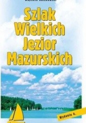 Okładka książki Szlak Wielkich Jezior Mazurskich Wojciech Kuczkowski