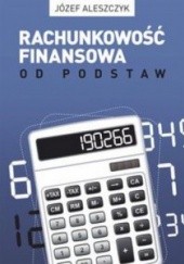 Okładka książki Rachunkowość finansowa od podstaw Józef Aleszczyk