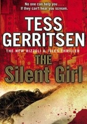 Okładka książki The Silent Girl Tess Gerritsen