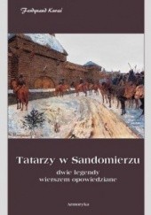 Okładka książki Tatarzy w Sandomierzu. Dwie legendy wierszem opowiedziane Ferdynand Kuraś