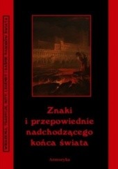 Okładka książki Znaki i przepowiednie nadchodzącego końca świata Andrzej Juliusz Sarwa