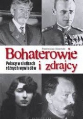 Okładka książki Bohaterowie i zdrajcy. Polacy w służbach różnych wywiadów Przemysław Słowiński