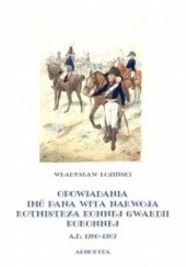 Okładka książki Opowiadania i Nowe opowiadania imć pana Wita Narwoja rotmistrza konnej gwardii koronnej (t. I i II) Władysław Łoziński