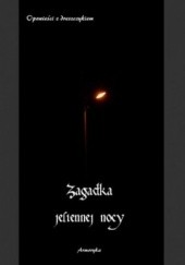 Okładka książki Zagadka jesiennej nocy. Opowieści z dreszczykiem Stefan Grabiński, Władysław Stanisław Reymont, Andrzej Juliusz Sarwa