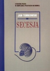 Okładka książki Secesja Jan Tomkowski