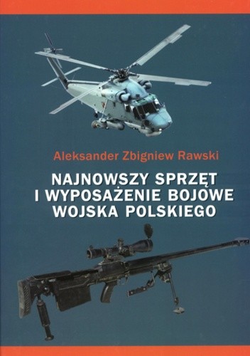 Najnowszy sprzęt i wyposażenie bojowe Wojska Polskiego