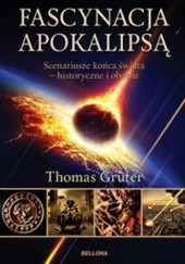 Okładka książki Fascynacja Apokalipsą Thomas Grüter