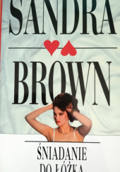 Okładka książki Śniadanie do łóżka Sandra Brown