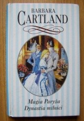 Okładka książki Magia Paryża. Dynastia miłości Barbara Cartland