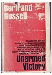 Okładka książki Unarmed Victory Bertrand Russell