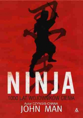 Ninja. 1000 lat Wojowników Cienia