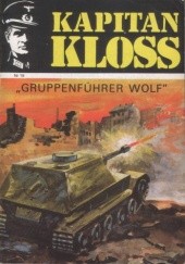 Okładka książki "Gruppenfuhrer Wolf" Mieczysław Wiśniewski, Andrzej Zbych