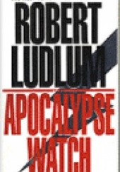 Okładka książki The Apocalypse Watch Robert Ludlum
