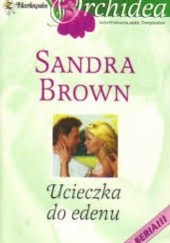 Okładka książki Ucieczka do Edenu Sandra Brown