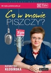 Okładka książki Co w mowie piszczy Katarzyna Mosiołek-Kłosińska