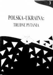 Okładka książki Polska-Ukraina: trudne pytania, t. 3 praca zbiorowa