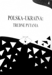 Okładka książki Polska-Ukraina: trudne pytania, t. 4 praca zbiorowa
