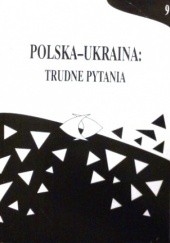 Okładka książki Polska-Ukraina: trudne pytania, t. 9 praca zbiorowa