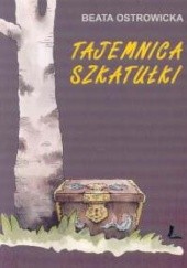 Okładka książki Tajemnica szkatułki Beata Ostrowicka