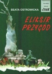 Okładka książki Eliksir przygód Beata Ostrowicka