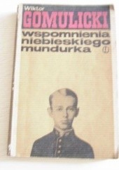 Okładka książki Wspomnienia niebieskiego mundurka Wiktor Teofil Gomulicki