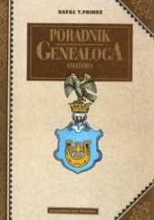 Okładka książki Poradnik genealoga amatora Rafał T. Prinke