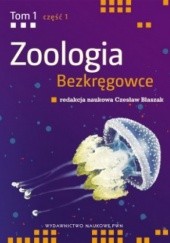 Okładka książki Zoologia t. I Bezkręgowce cz. I Nibytkankowce-pseudojamowce Czesław Błaszak, praca zbiorowa