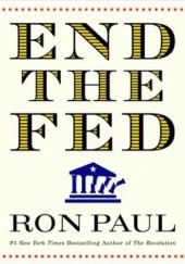 Okładka książki End the Fed Ron Paul