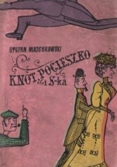 Okładka książki Knot, Pocieszko i Spółka Stefan Majchrowski