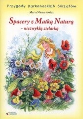 Okładka książki Spacery z Matką Naturą – niezwykłą zielarką Maria Nienartowicz