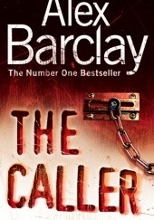 Okładka książki The Caller Alex Barclay