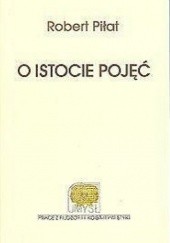 Okładka książki O istocie pojęć Robert Piłat