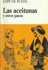 Okładka książki Las aceitunas y otros pasos Lope de Rueda
