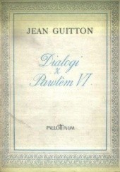 Okładka książki Dialogi z Pawłem VI Jean Guitton