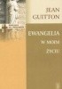 Okładka książki Ewangelia w moim życiu Jean Guitton