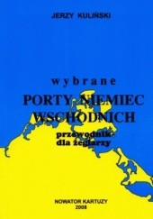 Okładka książki Wybrane porty Niemiec Wschodnich przewodnik dla żeglarzy Jerzy Kuliński