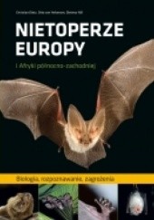 Nietoperze Europy i Afryki północno-zachodniej. Biologia, rozpoznawanie, zagrożenia
