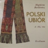 Okładka książki Polski ubiór do 1864 roku Magdalena Bartkiewicz