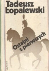 Okładka książki Ostatni z pierwszych Tadeusz Łopalewski