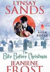 Okładka książki The Bite Before Christmas Jeaniene Frost, Lynsay Sands