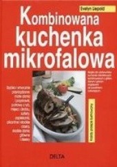 Okładka książki Kombinowana kuchenka mikrofalowa Liepold Evelyn