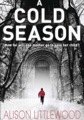 Okładka książki A Cold Season Alison Littlewood