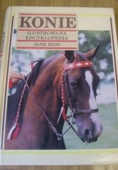 Okładka książki Konie. Ilustrowana encyklopedia Jane Kidd