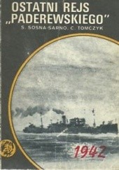 Okładka książki Ostatni rejs "Paderewskiego" Stanisław Sosna-Sarno, Czesław Tomczyk
