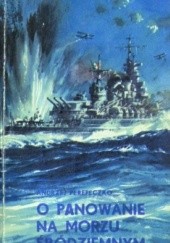 Okładka książki O panowanie na Morzu Śródziemnym Andrzej Perepeczko
